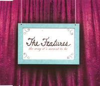 The Features - The Way It's Meant to Be (Fierce Panda Single)